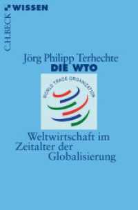 Die WTO : Weltwirtschaft im Zeitalter der Globalisierung (Beck'sche Reihe 2836) （2024. 128 S.）