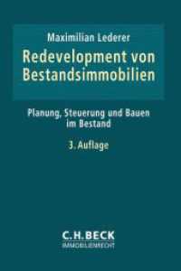 Redevelopment von Bestandsimmobilien : Planung, Steuerung und Bauen im Bestand (C.H. Beck Immobilienrecht) （3. Aufl. 2016. XXIV, 326 S. mit 86 Abbildungen. 240 mm）