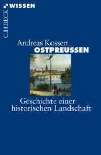 Ostpreußen : Geschichte einer historischen Landschaft (Beck'sche Reihe 2833) （2014. 128 S. mit 2 Karten. 180 mm）