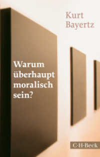 Warum überhaupt moralisch sein? (Beck Paperback 1696) （2. Aufl. 2014. 295 S. 194 mm）