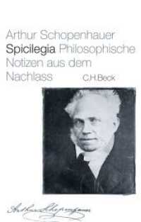 Spicilegia : Philosophische Notizen aus dem Nachlass （2015. 800 S. mit 11 Abbildungen. 217 mm）