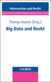 Big Data und Recht (Information und Recht 83) （2014. XXI, 138 S. 224 mm）