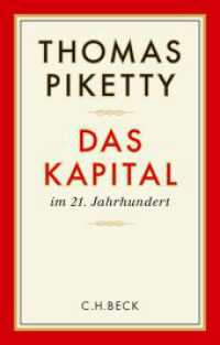 Das Kapital im 21. Jahrhundert : Ausgezeichnet mit dem Preis 'Das politische Buch' 2015 der Friedrich-Ebert-Stiftung （8. Aufl. 2016. 816 S. mit 97 Grafiken und 18 Tabellen. 217 mm）