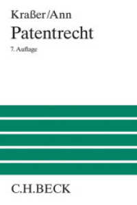 Patentrecht : Lehrbuch zum deutschen und europäischen Patentrecht und Gebrauchsmusterrecht (Großes Lehrbuch)