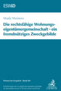 Die rechtsfähige Wohnungseigentümergemeinschaft - ein fremdnütziges Zweckgebilde (Partner im Gespräch Bd.101) （2015. XVII, 106 S. 240 mm）