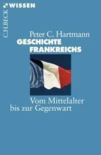 Geschichte Frankreichs : Vom Mittelalter bis zur Gegenwart (Beck'sche Reihe 2124)