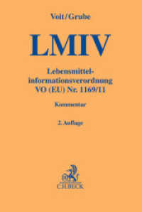 Lebensmittelinformationsverordnung : VO (EU) Nr. 1169/11 (Gelbe Erläuterungsbücher) （2. Aufl. 2015. XLIV, 934 S. mit zahlreichen Abbildungen. 194 mm）