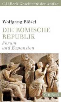 Die römische Republik : Forum und Expansion (C.H. Beck Geschichte der Antike)