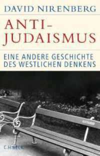 Anti-Judaismus : Eine andere Geschichte des westlichen Denkens (Historische Bibliothek der Gerda Henkel Stiftung) （2. Aufl. 2017. 587 S. 22 cm）