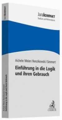 Einführung in die Logik und ihren Gebrauch : Ein kleines Kompendium (nicht nur) für Juristen (Jura kompakt) （2015. XI, 87 S. mit zahlreichen Abbildungen. 18 cm）