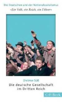 'Ein Volk, ein Reich, ein Führer'. Die deutsche Gesellschaft im Dritten Reich (C.H. Beck Paperback 6172) （2017. 303 S. mit 4 Abbildungen. 205 mm）