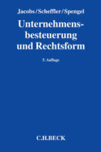 Unternehmensbesteuerung und Rechtsform : Handbuch zur Besteuerung deutscher Unternehmen （5. Aufl. 2015. XXX, 881 S. 224 mm）