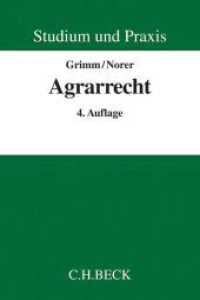 Agrarrecht (Studium und Praxis) （4. Aufl. 2015. XXXII, 330 S. 240 mm）