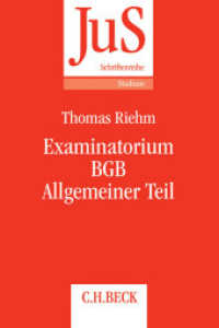 Examinatorium BGB Allgemeiner Teil : Wiederholung und Vertiefung auf Examensniveau (JuS-Schriftenreihe/Studium 201) （2015. XX, 236 S. 240 mm）