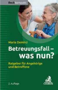 Betreuungsfall - was nun? : Ratgeber für Betroffene und Angehörige (Beck kompakt)