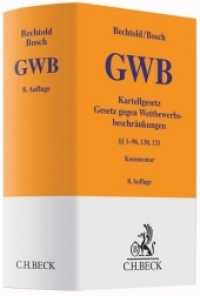 GWB， Kartellgesetz， Kommentar : Gesetz gegen Wettbewerbsbeschränkungen (SS 1-96， 130， 131)