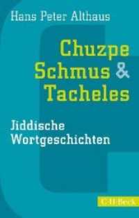 Chuzpe， Schmus & Tacheles : Jiddische Wortgeschichten (C.H. Beck Paperback 1563)