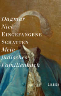 Eingefangene Schatten : Mein jüdisches Familienbuch （2015. 268 S. mit 3 Stammtafeln. 217 mm）