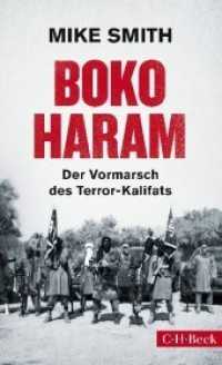 Boko Haram : Der Vormarsch des Terror-Kalifats （2015. 288 S. m. 3 Karten. 205 mm）