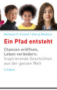 Ein Pfad entsteht : Chancen eröffnen, Leben verändern. Inspirierende Geschichten aus der ganzen Welt （2015. 395 S. m. 46 Abb. 22 cm）