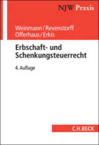 Erbschaft- und Schenkungsteuerrecht (NJW-Praxis Bd.62) （4. Aufl. 2017. XV, 433 S. 240 mm）