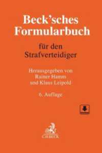 Beck'sches Formularbuch für den Strafverteidiger : Mit Formularen zum Download （6., neu bearb. Aufl. 2018. XXXIV, 1504 S. 240 mm）