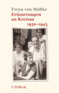 Erinnerungen an Kreisau 1930-1945 (Beck Paperback 1562) （3. Aufl. 2016. 139 S. mit 20 Abbildungen. 194 mm）