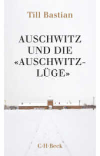 Auschwitz und die 'Auschwitz-Lüge' : Massenmord, Geschichtsfälschung und die deutsche Identität (Beck Paperback 1058) （6., überarb. u. aktualis. Aufl. 2016. 137 S. mit 18 Abbildungen.）
