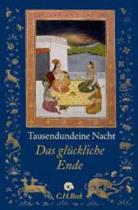 Tausendundeine Nacht : Das glückliche Ende (Neue Orientalische Bibliothek) （2. Aufl. 2020. 428 S. m. 7 Kalligraphien sowie 14 Fotografien u. 1 Kte）