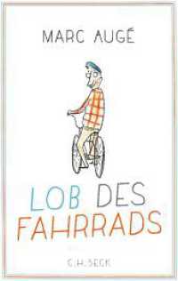 Lob des Fahrrads （4. Aufl. 2017. 104 S. mit 12 Zeichn. 19,5 cm）
