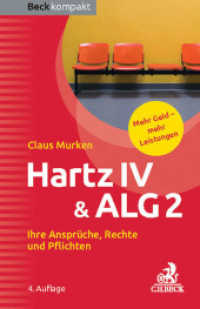Hartz IV & ALG 2 : Ihre Ansprüche， Rechte und Pflichten (Beck kompakt)
