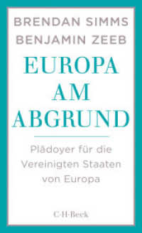 Europa am Abgrund : Plädoyer für die Vereinigten Staaten von Europa (Beck Paperback 6226) （2. Aufl. 2016. 140 S. 205 mm）