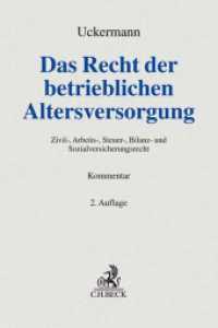 Das Recht der betrieblichen Altersversorgung : Zivil-, Arbeits-, Steuer-, Bilanz- und Sozialversicherungsrecht (Grauer Kommentar) （2. Aufl. 2022. XXVI, 1015 S. 240 mm）