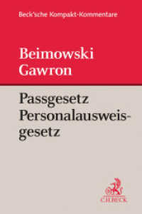 Passgesetz (PassG), Personalausweisgesetz (PAuswG), Kommentar (Beck'sche Kompakt-Kommentare) （2018. XX, 375 S. 194 mm）