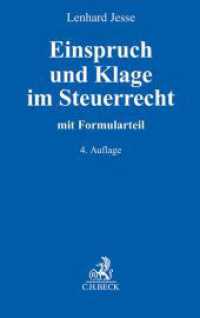Einspruch und Klage im Steuerrecht : Mit Formularteil. Mit online-Zugang zu den Formularen / Arbeitshilfen （4. Aufl. 2017. XXXV, 1047 S. 224 mm）