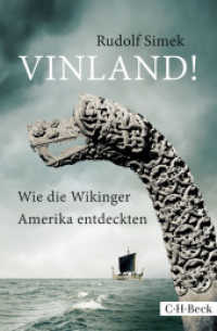 Vinland! : Wie die Wikinger Amerika entdeckten (C.H. Beck Paperback 6257) （2016. 160 S. mit 22 Abbildungen und Karten. 215 mm）