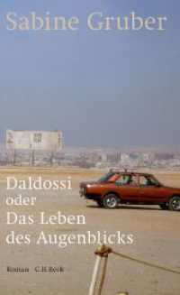 Daldossi oder Das Leben des Augenblicks : Roman （2. Aufl. 2016. 315 S. 205 mm）