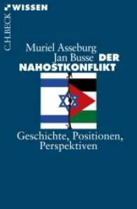Der Nahostkonflikt : Geschichte， Positionen， Perspektiven (C.H. Beck P