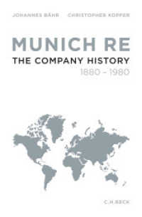 Munich Re : The Company History 1880-1980 （2016. 463 S. with 38 illustrations 2 diagrams and 10 tables. 240 mm）