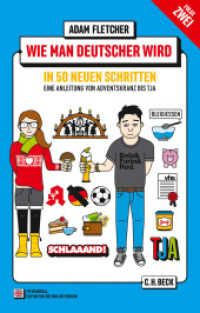Fletcher, Adam : Eine Anleitung von Adventskranz bis Tja / A guide from Adventskranz to Tja. Zweisprachiges Wendebuch Deutsch/Englisch (Beck Paperback 6246) （2016. 189 S. mit 44 farbigen Abbildungen. 194 mm）