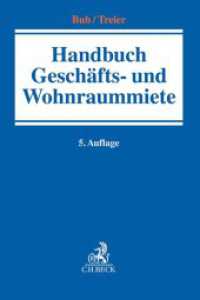 Handbuch Geschäfts- und Wohnraummiete （5. Aufl. 2019. LXVI, 2412 S. 240 mm）