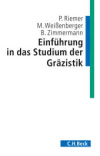 Einführung in das Studium der Gräzistik (C.H. Beck Studium) （2. Aufl. 2017. 252 S. m. 12 Abb., 1  Kte. u. 4 Stammbäumen. 217 m）