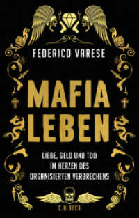 Mafia-Leben : Liebe, Geld und Tod im Herzen des organisierten Verbrechens