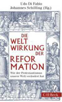 Die Weltwirkung der Reformation : Wie der Protestantismus unsere Welt verändert hat (Beck Paperback 6261) （2017. 213 S. mit 9 Abbildungen und 2 Karten. 205 mm）