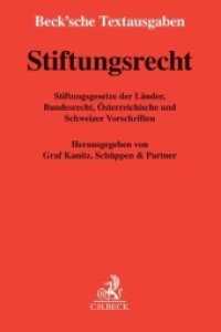 Stiftungsrecht : Stiftungsgesetze der Länder, Bundesrecht, Österreichische und Schweizer Vorschriften (Beck'sche Textausgaben) （Stand 1. November. 2016. XXVII, 370 S. 194 mm）