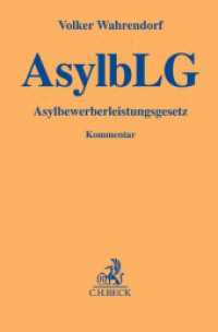 Asybewerberleistungsgesetz. AsylbLG : Kommentar (Gelbe Erläuterungsbücher) （2016. XIII, 249 S. 194 mm）