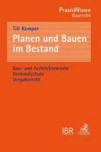 Planen und Bauen im Bestand : Bau- und Architektenrecht. Denkmalschutz. Vergaberecht (PraxisWissen Baurecht) （2017. XI, 231 S. 194 mm）