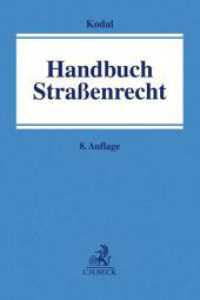 Handbuch Straßenrecht : Systematische Darstellung des Rechts der öffentlichen Straßen, Wege und Plätze in Bund und Ländern (Kommunalrecht, Kommunalverwaltung) （8. Aufl. 2020. LVI, 2007 S. 240 mm）