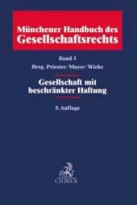 Münchener Handbuch des Gesellschaftsrechts. Bd.3 Münchener Handbuch des Gesellschaftsrechts  Bd. 3: Gesellschaft mit beschränkter Haftung