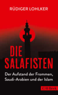 Die Salafisten : Der Aufstand der Frommen, Saudi-Arabien und der Islam （2017. 205 S. m. Zeittaf. 205 mm）